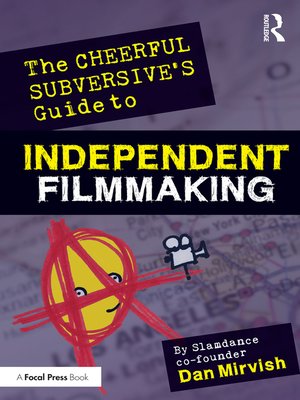 cover image of The Cheerful Subversive's Guide to Independent Filmmaking